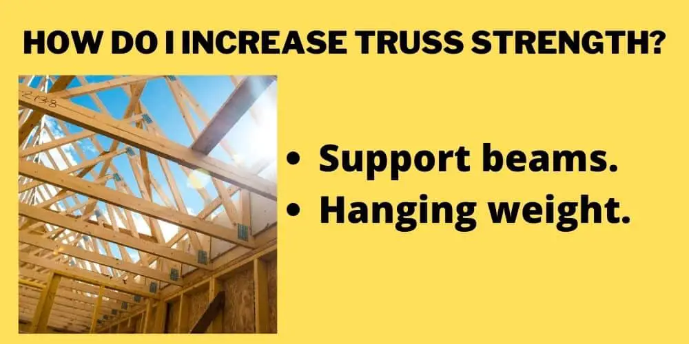 How do I increase truss strength?