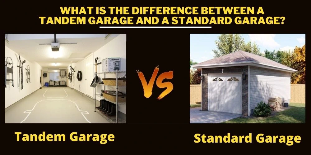 standard garage vs tandem garage